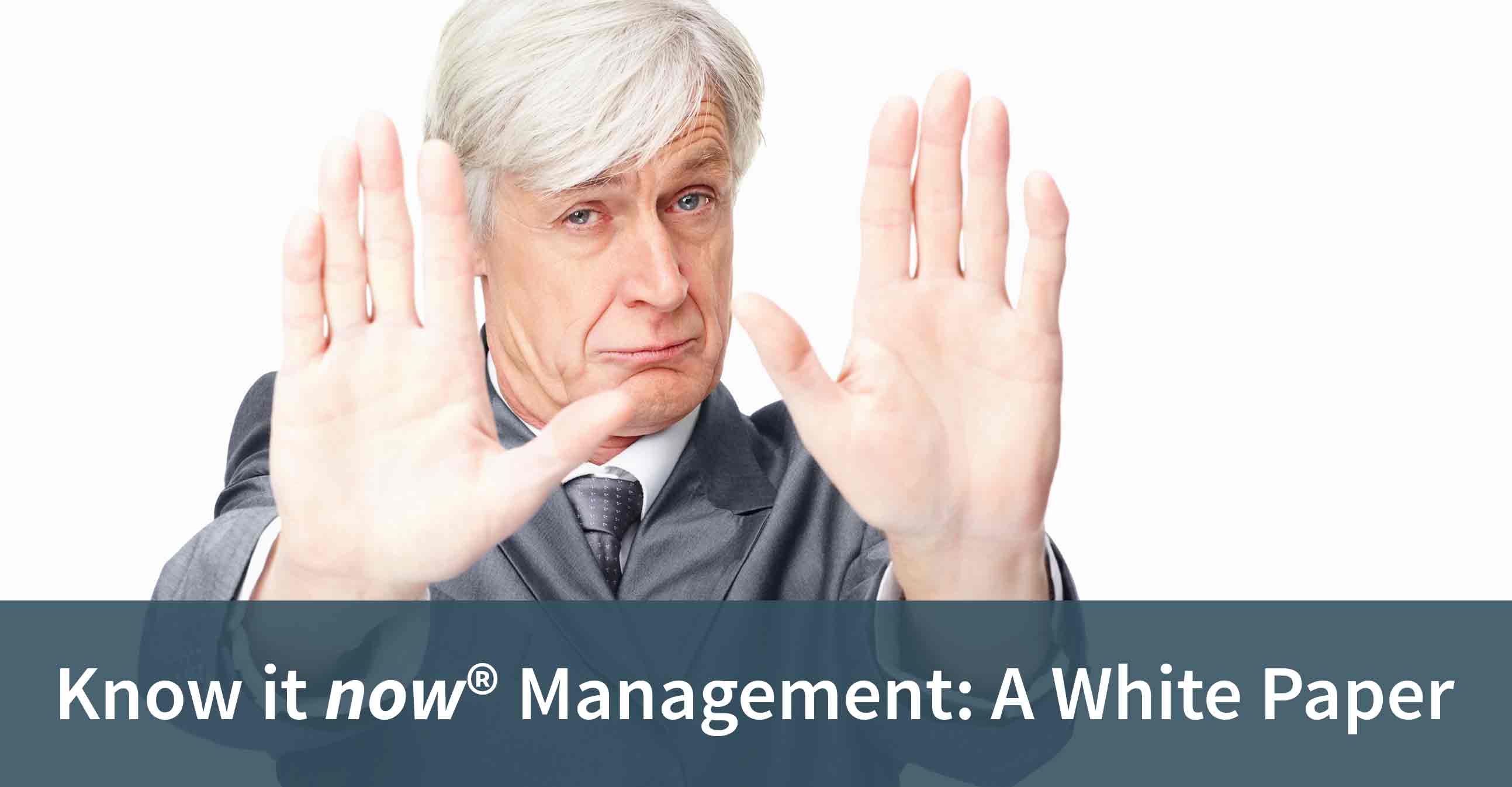 Know it now Management: A White Paper